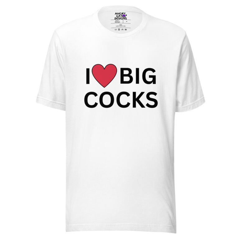 A white t-shirt featuring the product name "I love Big Cocks" with bold black text and a red heart symbol.