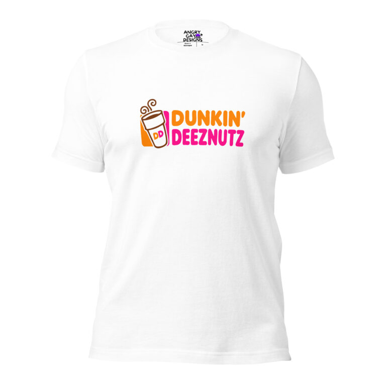 The Dunkin' Deeznuts white t-shirt features a coffee cup graphic and "DUNKIN' DEEZNUTZ" in orange and pink letters on the front.