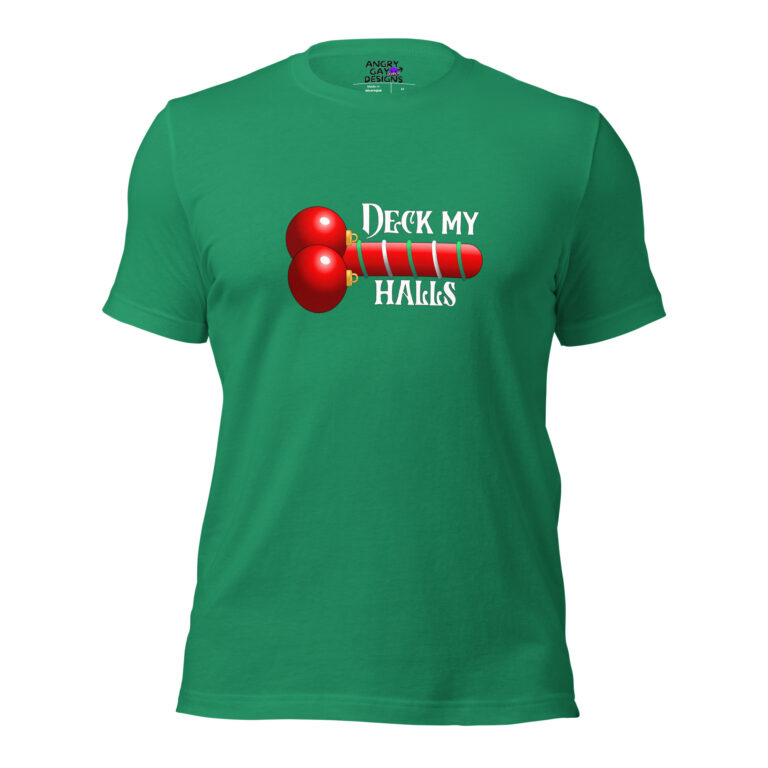 The "Deck My Halls" green t-shirt features the phrase and a playful red screw-shaped Christmas ornament—perfect for anyone who loves festive holiday style and clever designs.
