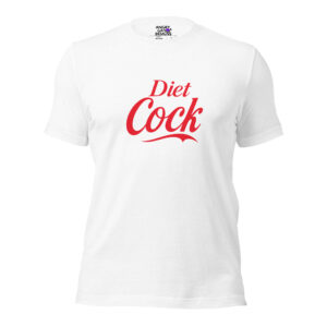 The Diet Cock white t-shirt features "Diet Cock" in red script on the front, styled to resemble a famous soda logo.