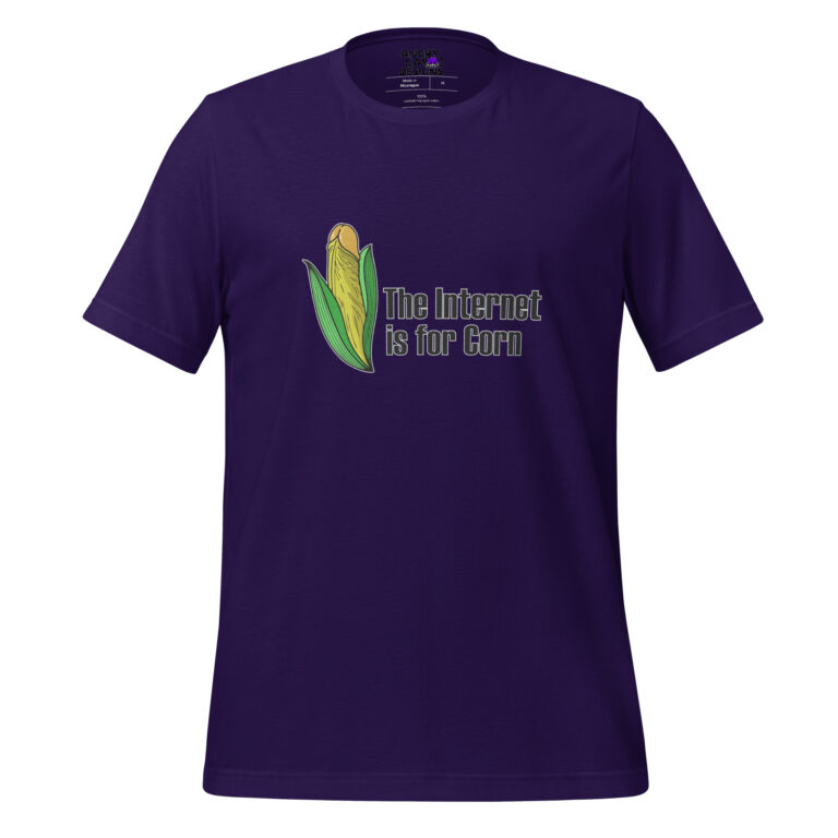 The Internet is for Corn: A purple t-shirt with an illustrated ear of corn and the phrase “The Internet is for Corn” on the front.