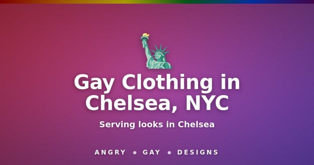 Gay clothing in Chelsea NYC by Angry Gay Designs