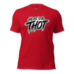 Here’s a Thot t-shirt in Red